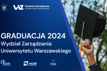 Zbliża się graduacja studentów Wydziału Zarządzania Uniwersytetu Warszawskiego