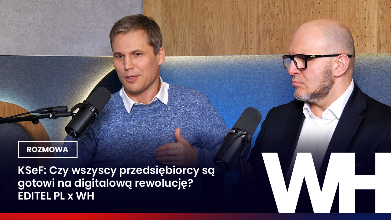 KSeF: Czy wszyscy przedsiębiorcy są gotowi na digitalową rewolucję? | EDITEL PL x WH