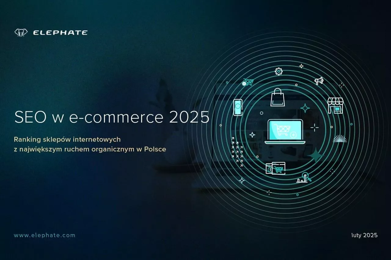 SEO w e-commerce 2025. Najnowszy ranking sklepów z największym ruchem organicznym