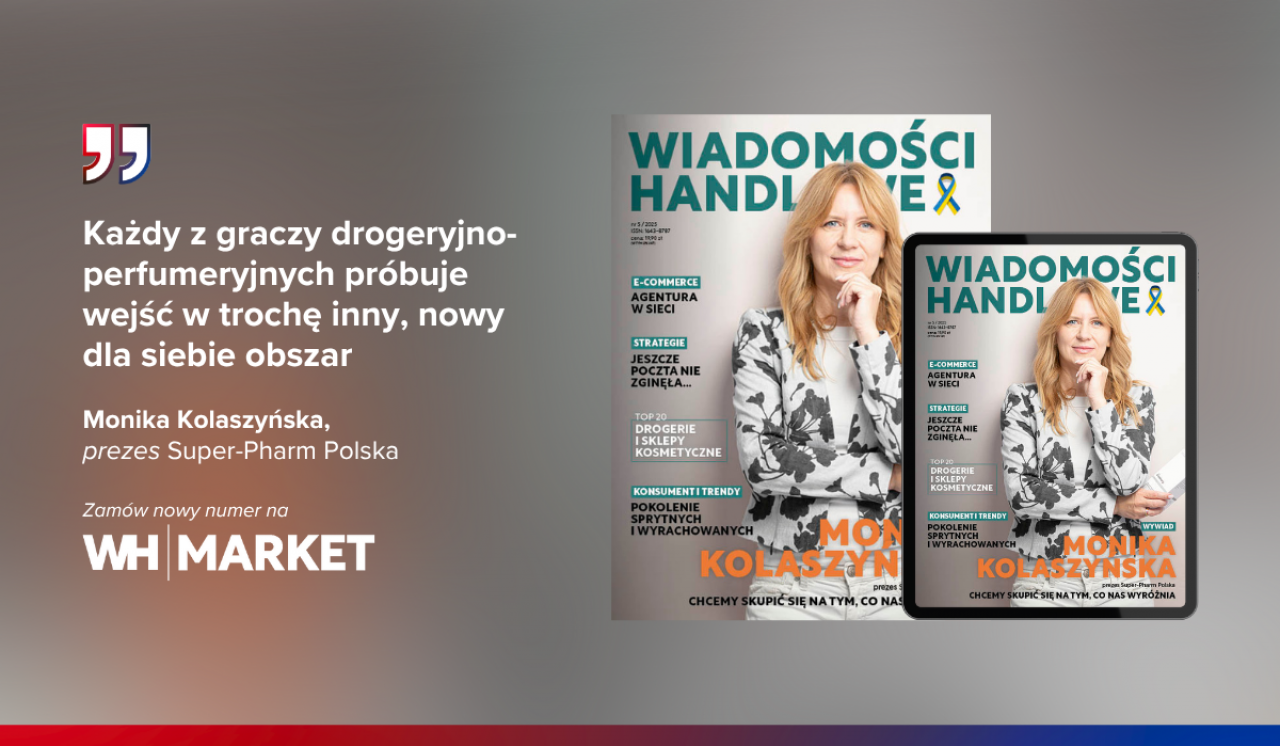 Nowy numer ”Wiadomości Handlowych” już dostępny! W środku: Kolaszyńska/Super-Pharm, Kołodziejczyk/Natura, logistyka, młode pokolenie na zakupach [SPIS TREŚCI]